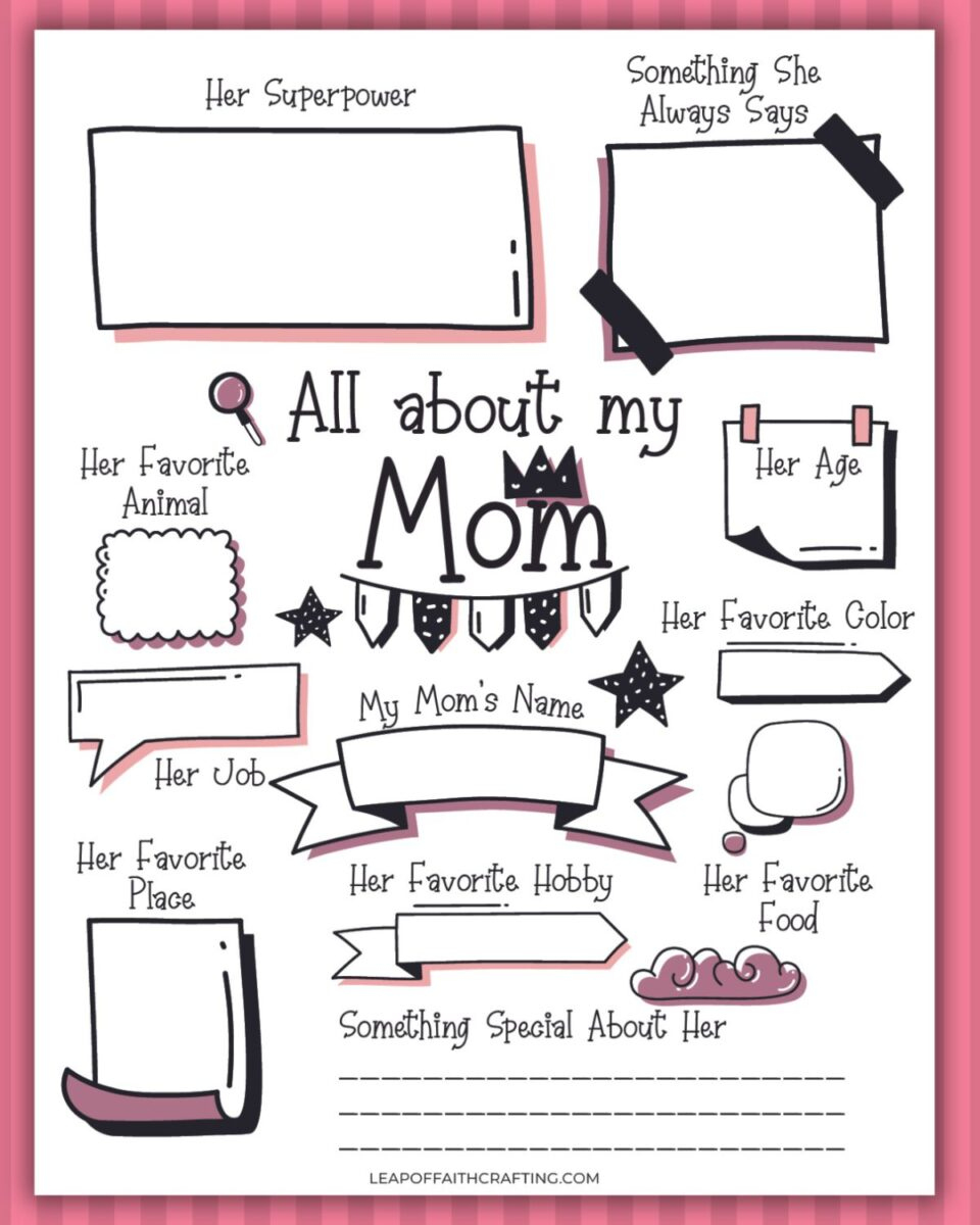Free Mother'S Day All About My Mom Printable - Leap Of Faith Crafting pertaining to All About Mom Printable Free