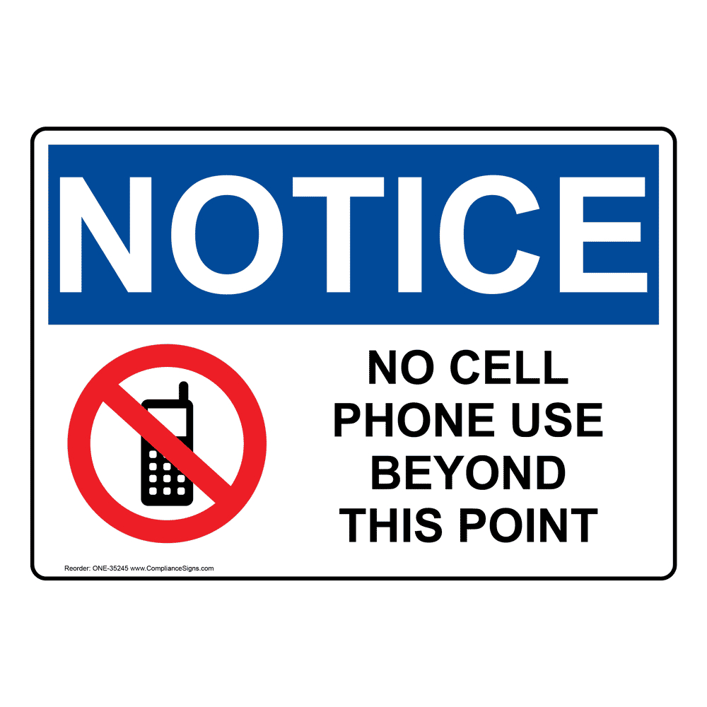 Osha Sign - Notice No Cell Phone Use Beyond This Point - Cell Phones intended for No Cell Phone Use Sign Printable
